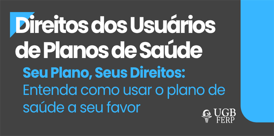 Seu Plano, Seus Direitos: Entenda como usar o plano de saúde a seu favor